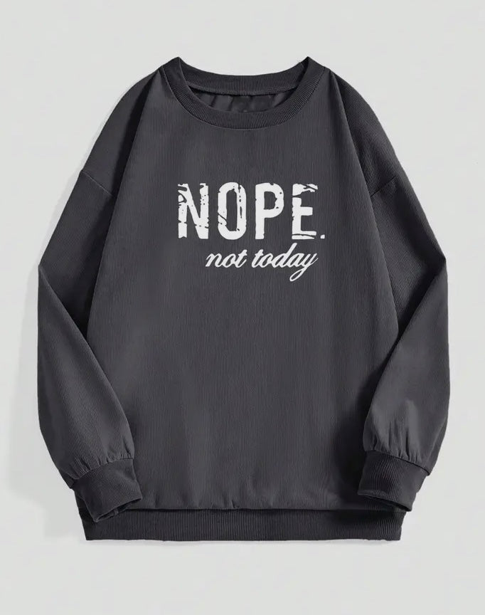 “Nope, Not Today” Loose Fit Pullover