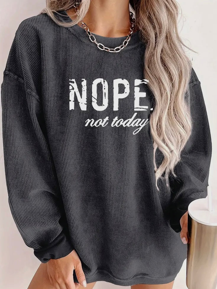 “Nope, Not Today” Loose Fit Pullover