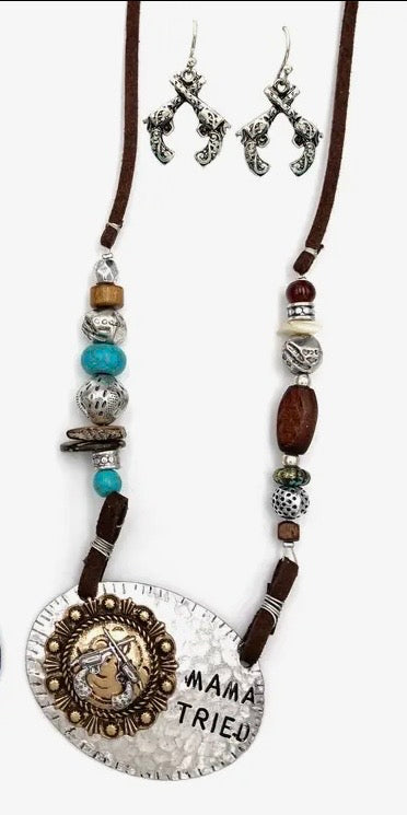 “Mama Tried”
Necklace with Pistol Earrings